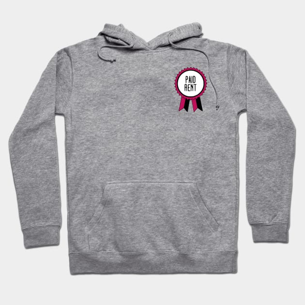 Paid Rent - Adulting Award Hoodie by prettyinpunk